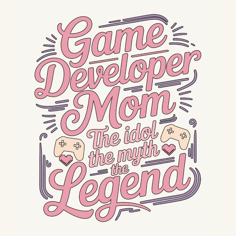 Game Developer Mom The Idol The Myth Game Coder