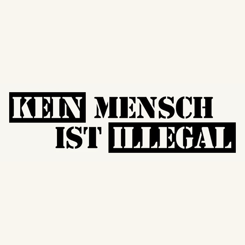 No One Is Illegal - Migration - Illegality