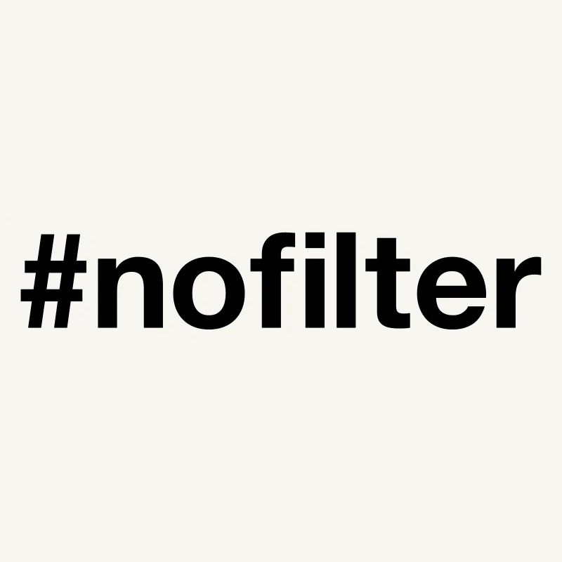 NO FILTER Hashtag