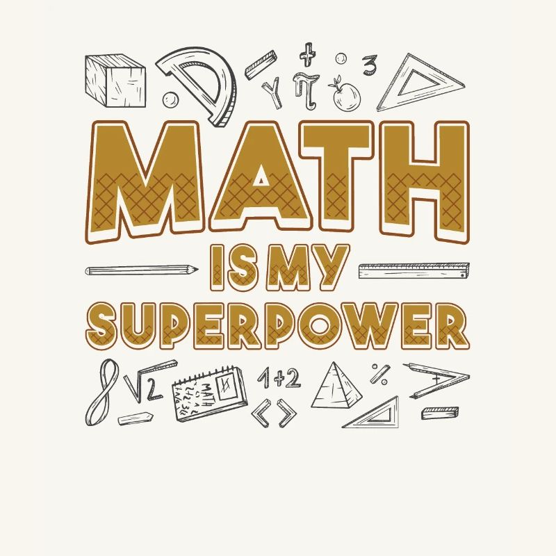 Math is my superpower Math teacher Math nerd