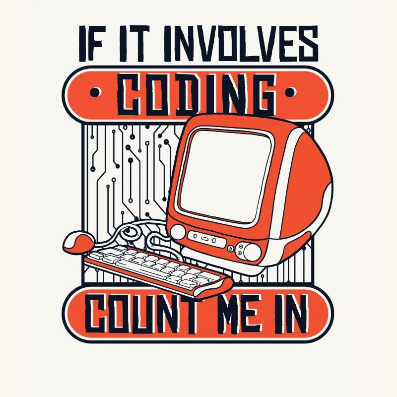 If It Involves Coding Count Me In Developer