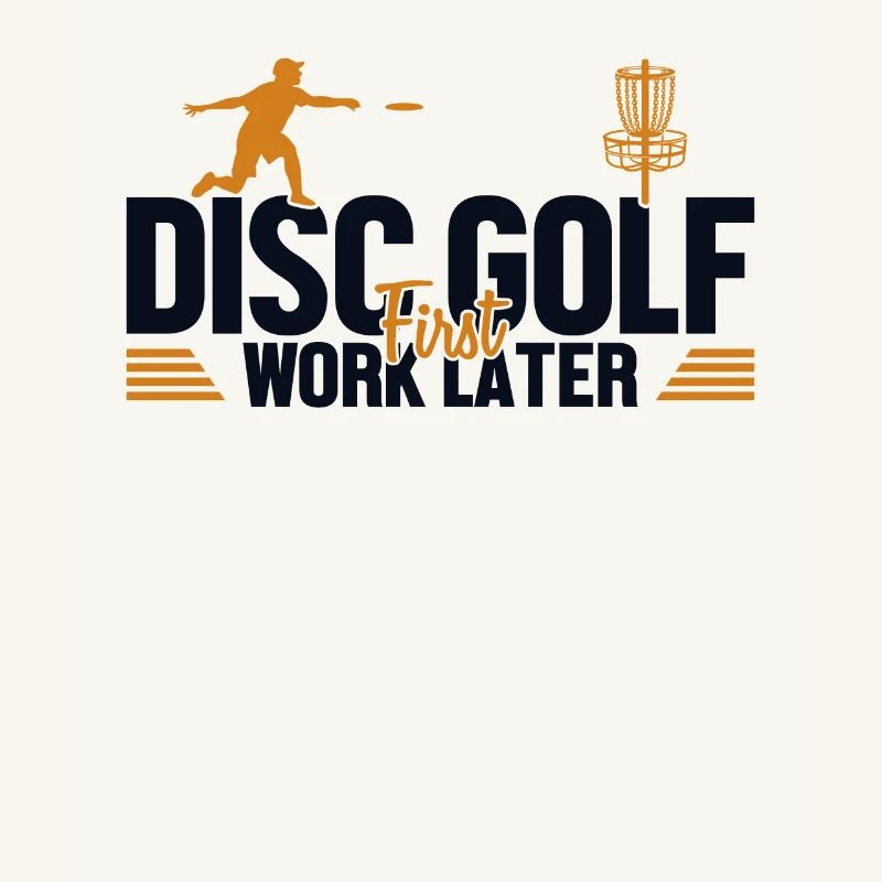 Disc Golf First Work Later Basket Disc Disc