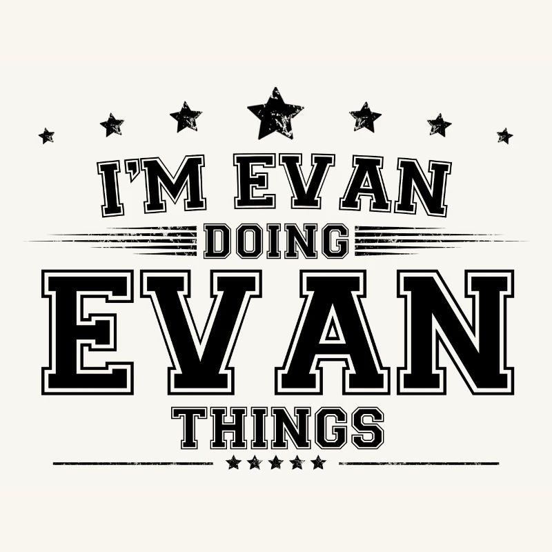 i’m Evan doing Evan things