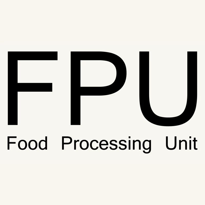 Conception ringarde "FPU - Food Processing Unit"