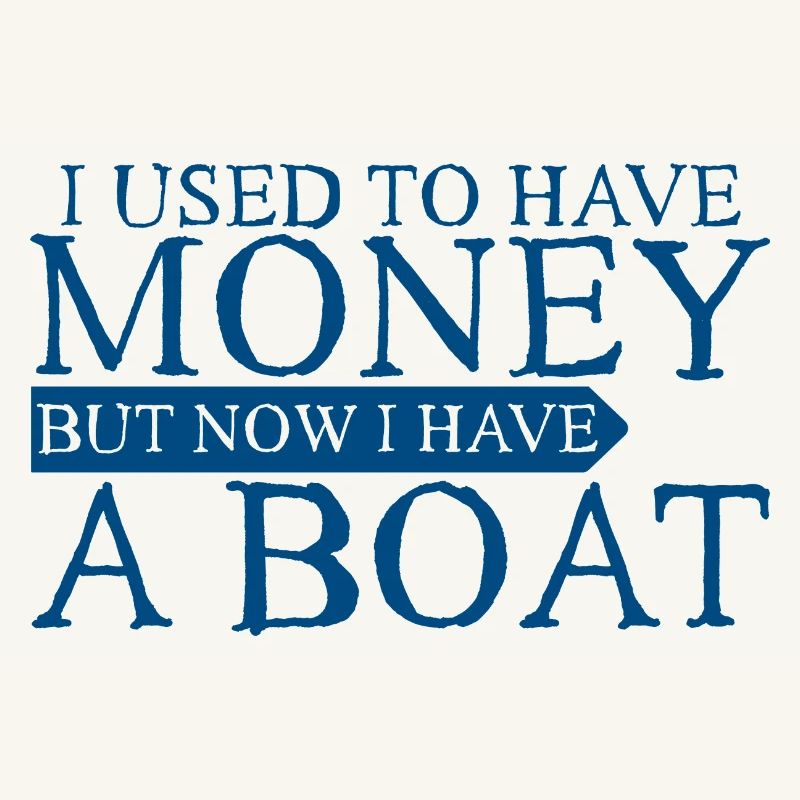 J’avais de l’argent mais maintenant j’ai un bateau 3