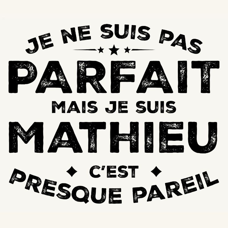 Mathieu A first name, an attitude Humour Mathieu