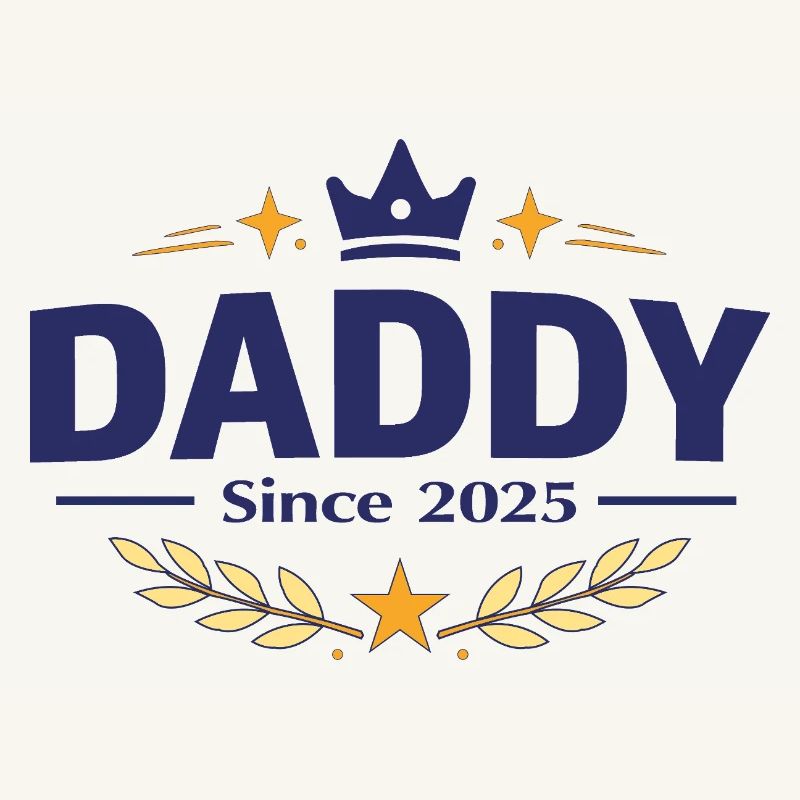 Daddy Since 2025 – Proud Dad Design