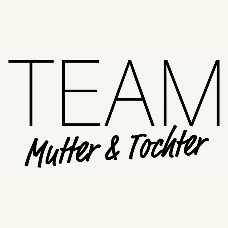 TEAM Mutter & Tochter – Mama Muttertag Kind