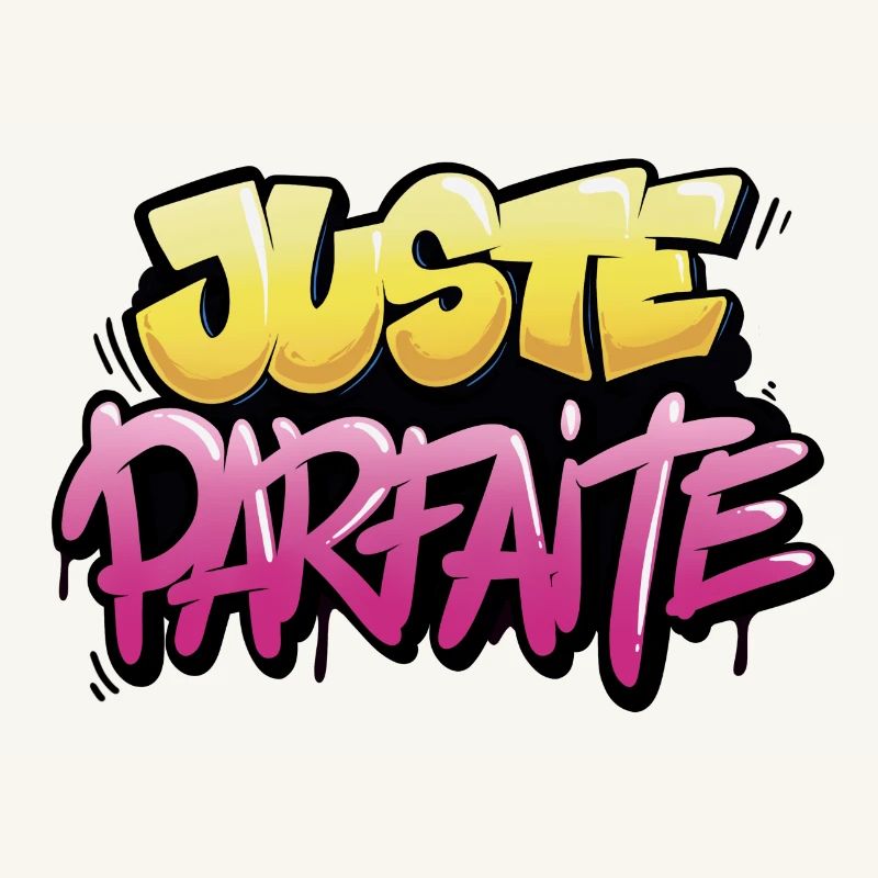 Juste parfaite.