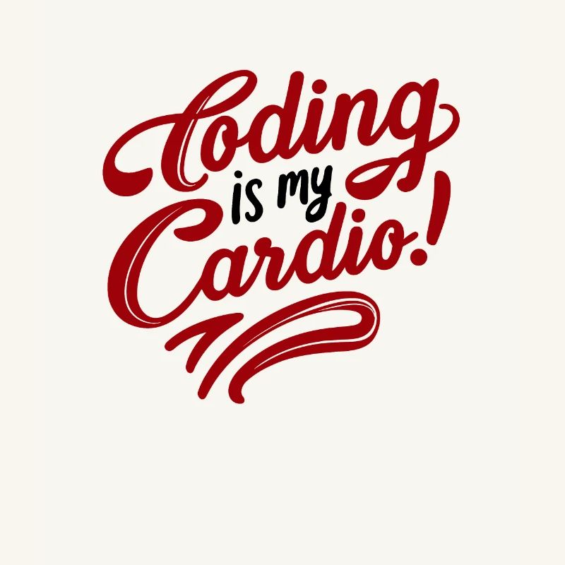 Le codage est mon cardio | Mode Techy Coder