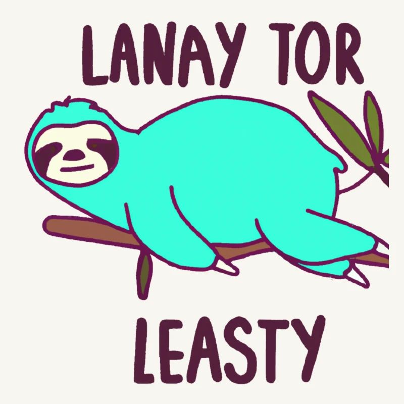 Lanay tor Leasty oder sei einfach mal Faul