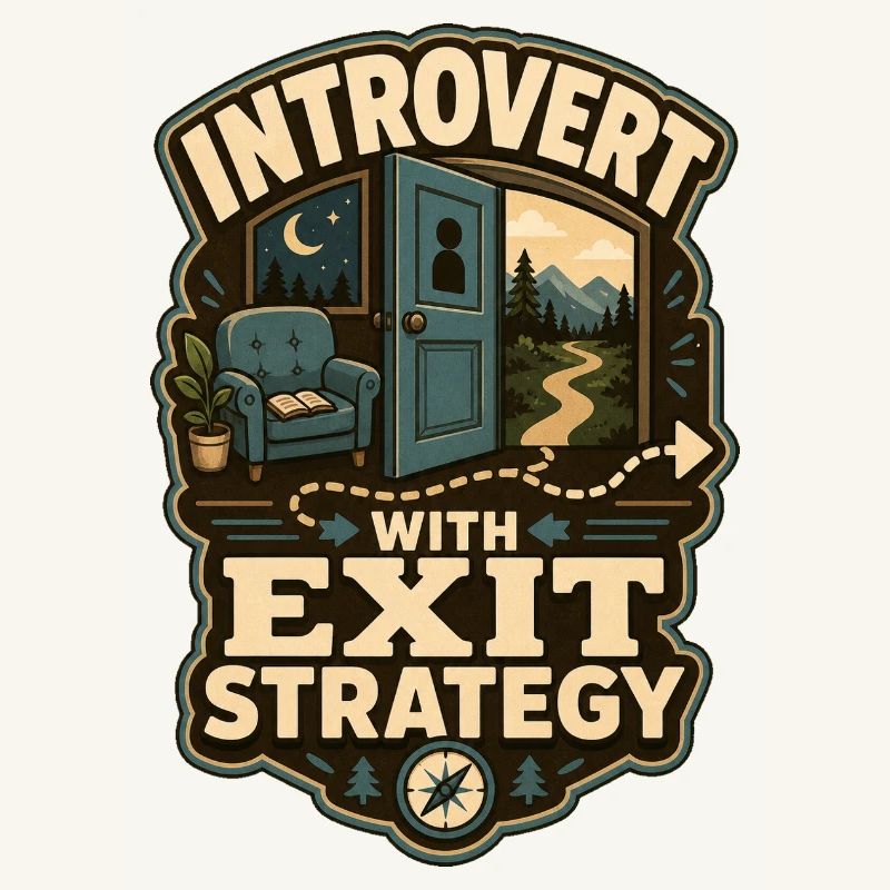 Introvert With Exit Strategy