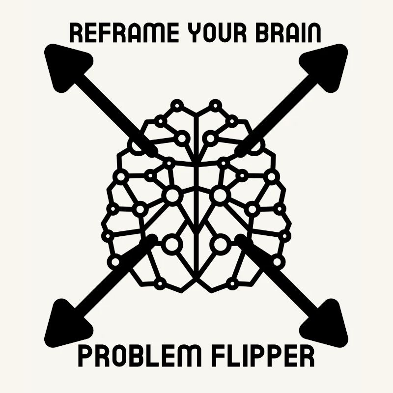 Reframe Your Brain Problem Flipper