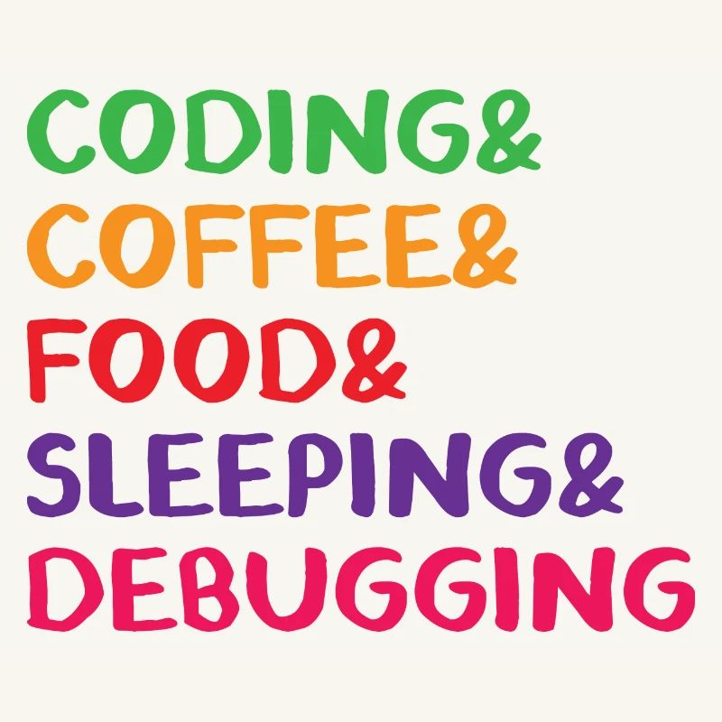 Coding Coffee Food Sleeping Debbuging Programmer C