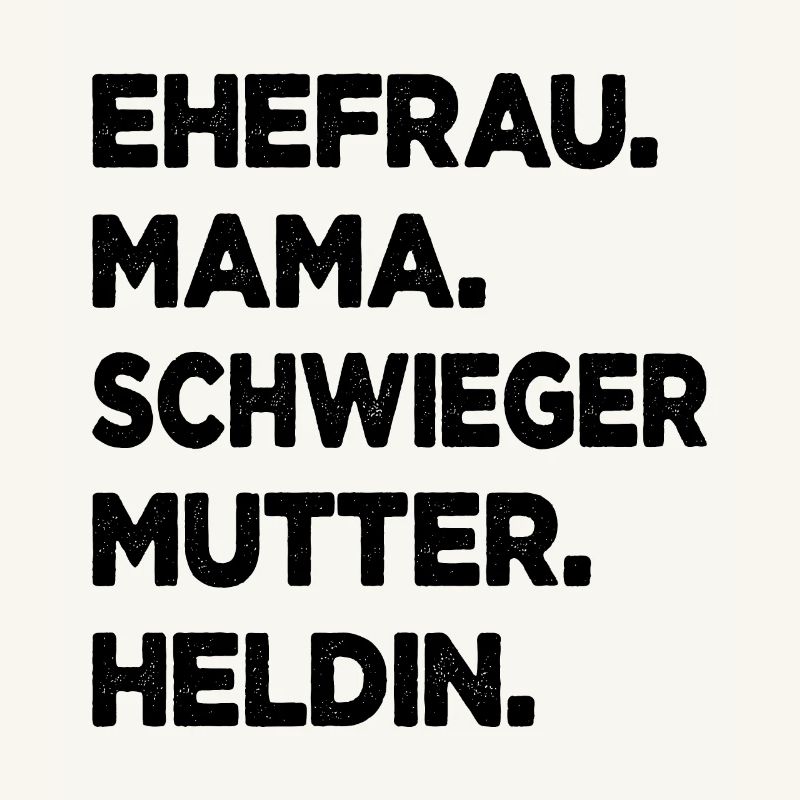 Schwiegermutter Ehefrau Mama Heldin Schwiegermama