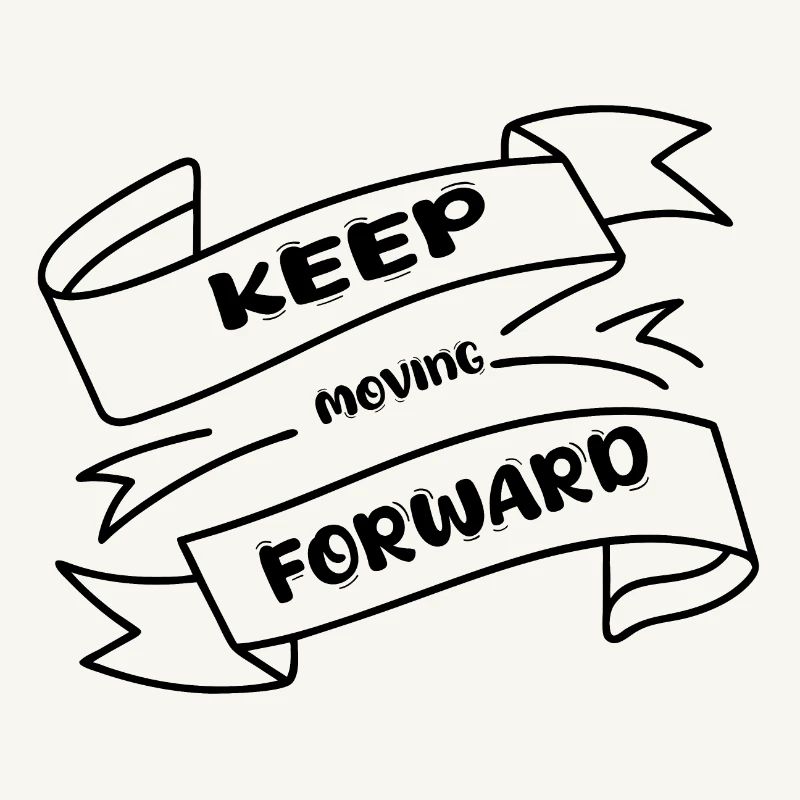 Keep Moving Forward