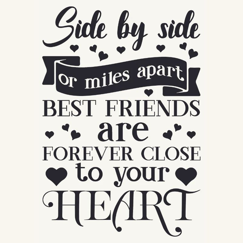 Seite an Seite oder meilenweit voneinander entfernt sind beste Freunde