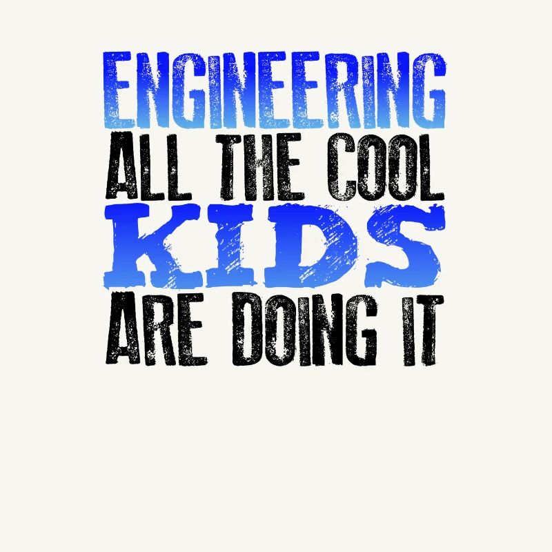 Engineer Gift Engineering All the Cool Kids Doing