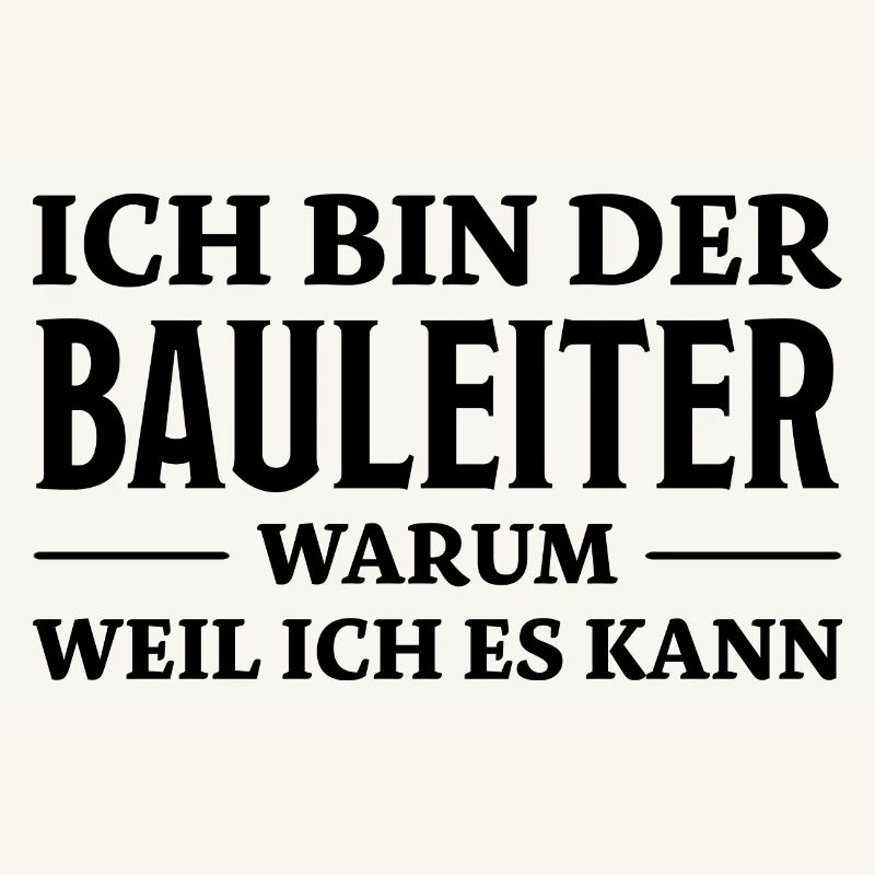 Bauleiter Spruch Baustelle Fun Bauleiter Geschenk