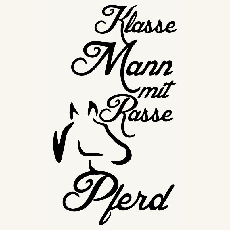 Klasse Mann - Rassepferd Geschenk