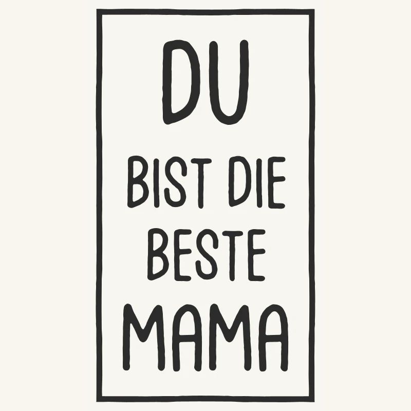 Du bist die beste Mama - Muttertag