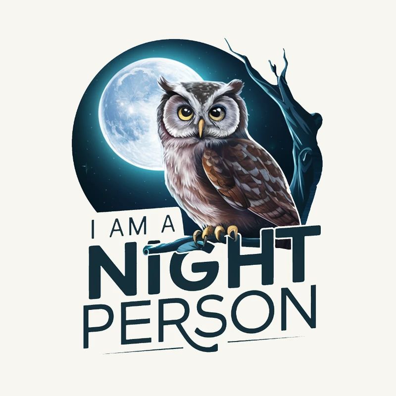 Ich bin ein Nachtmensch.