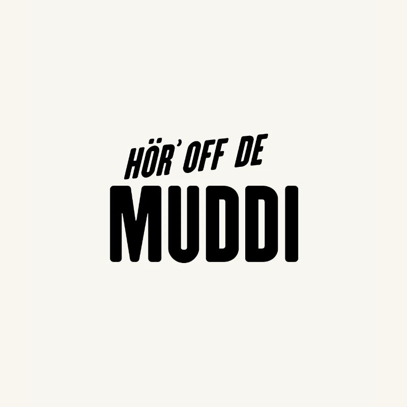 Dialecte saxon Hör off de muddi