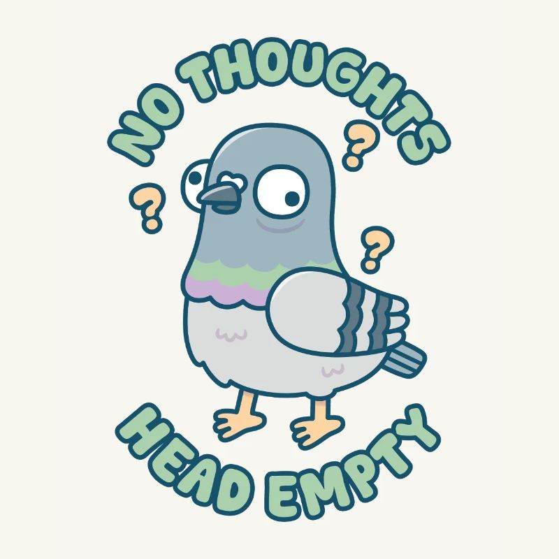 Cute Funny Pigeon No Thoughts Head Empty Meme