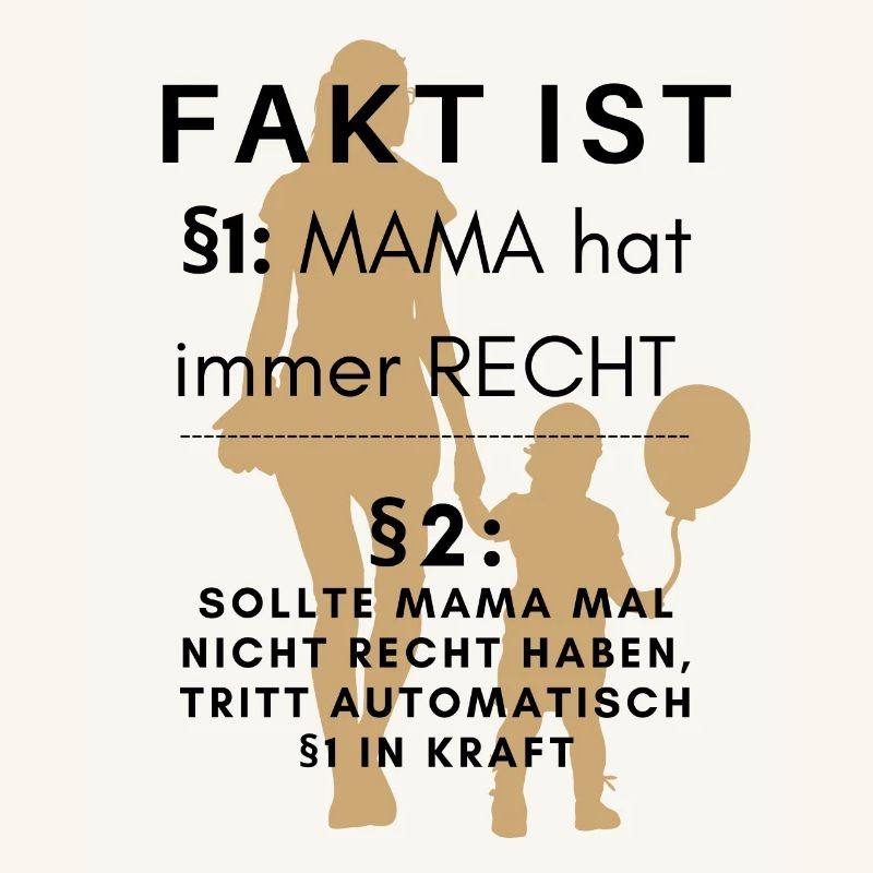MAMA HAT IMMER RECHT - Mutter MAMAshirt