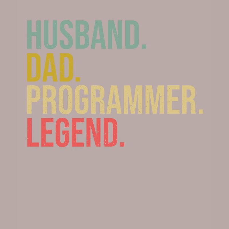 Husband Dad Programmer Legend Fathers Day Programm