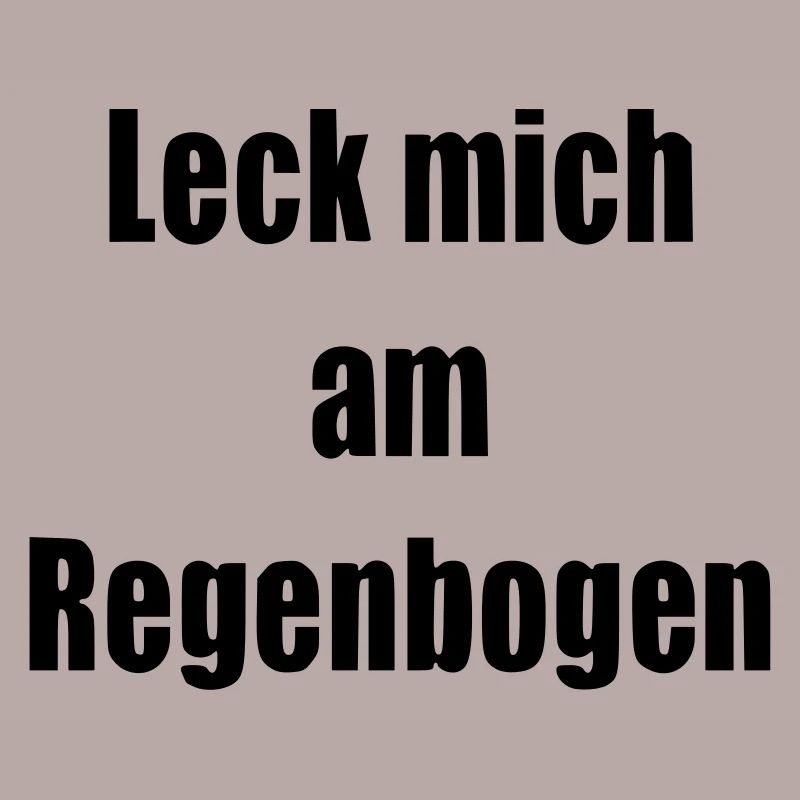 Leck mich am Regenbogen Geschenk Statement