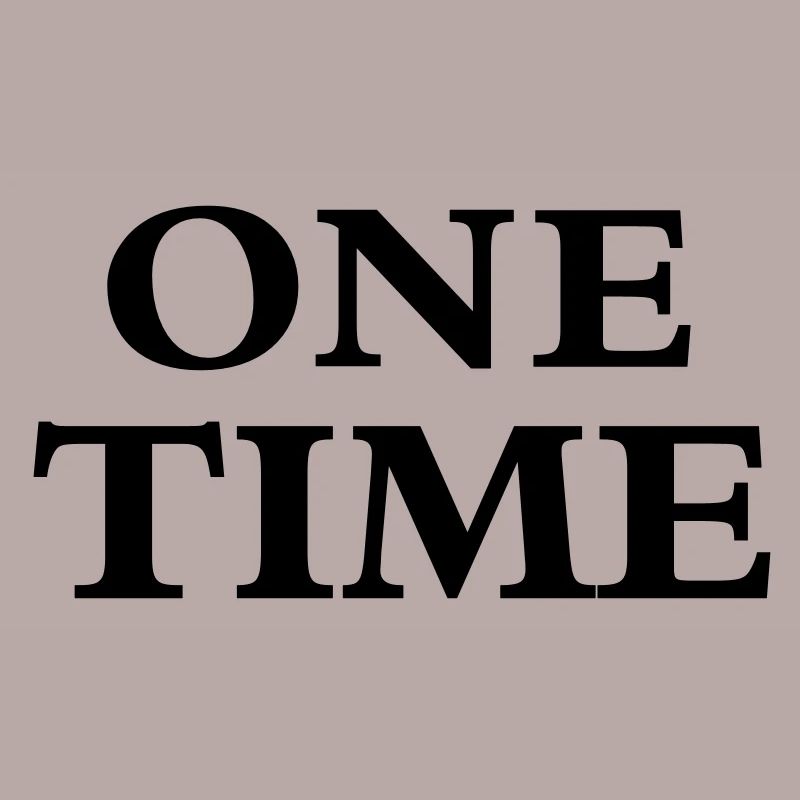 One Time