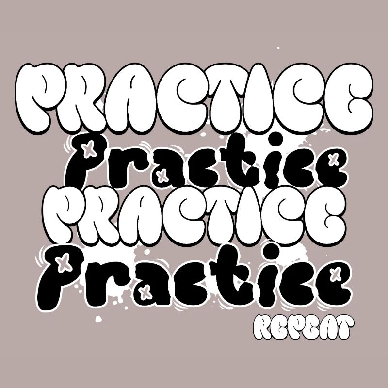 Practice and Repeat