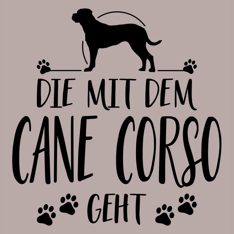 DIE MIT CANE CORSO GEHT Hunde Spruch Wilsigns