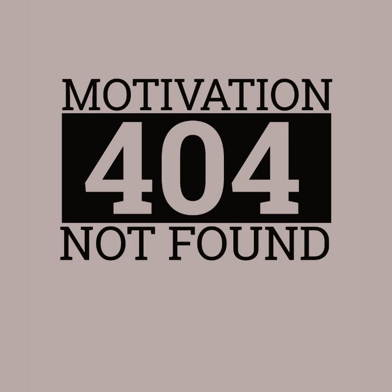 "404 Motivation not found" | Computer