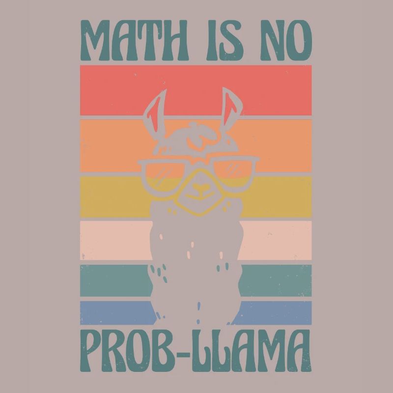 Math Is No Prob-Llama Mathelehrer