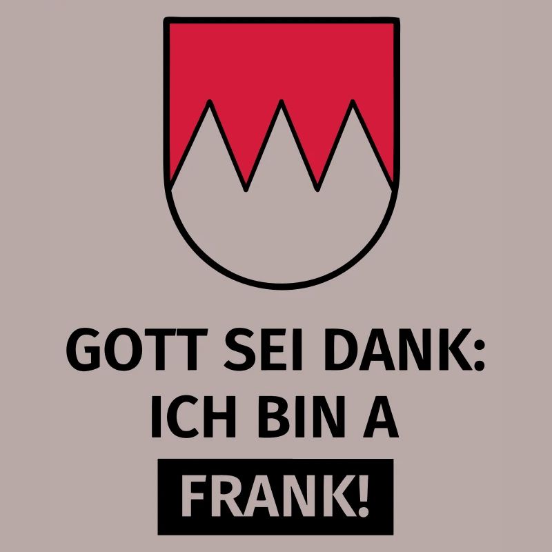 Gott sei Dank ich bin a Frank