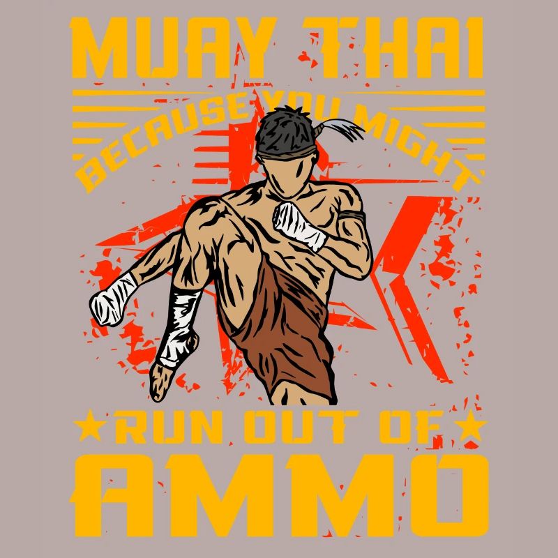 Muay Thai parce que vous pourriez manquer de munitions