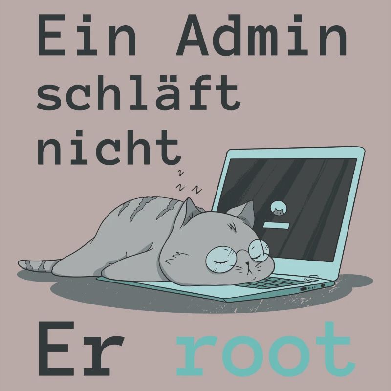 Ein Admin schläft nicht - Er root