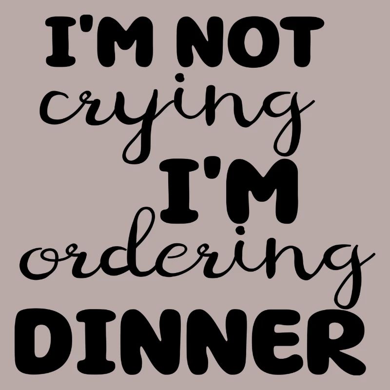 Je ne pleure pas, je commande le dîner
