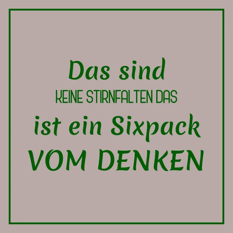 Funny Sayings - Thinking vs. Six-Pack