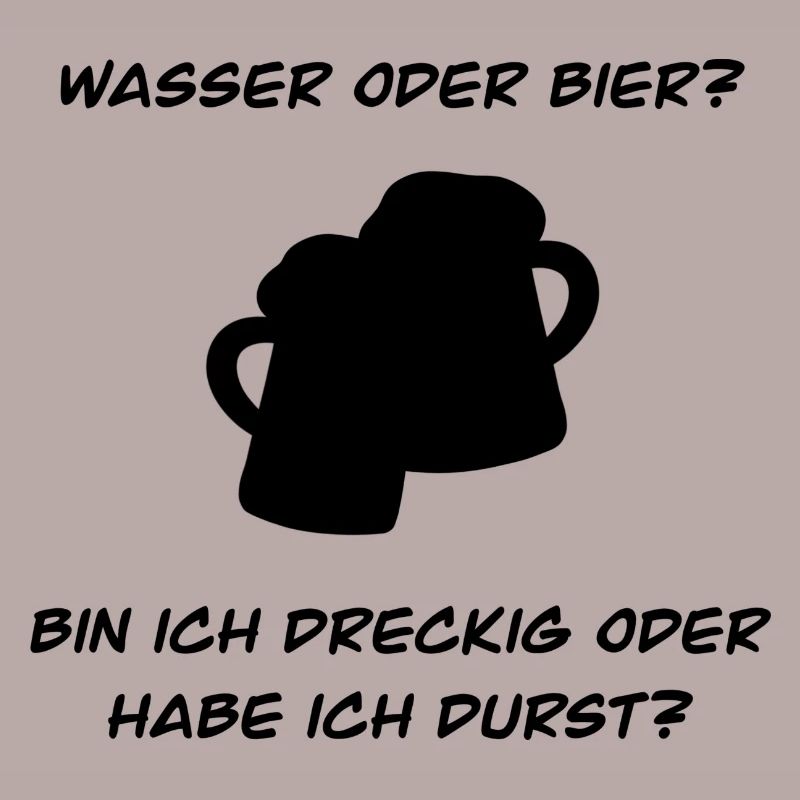 WASSER ODER BIER?