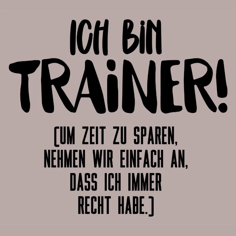 Ich bin Trainer Design Geschenk