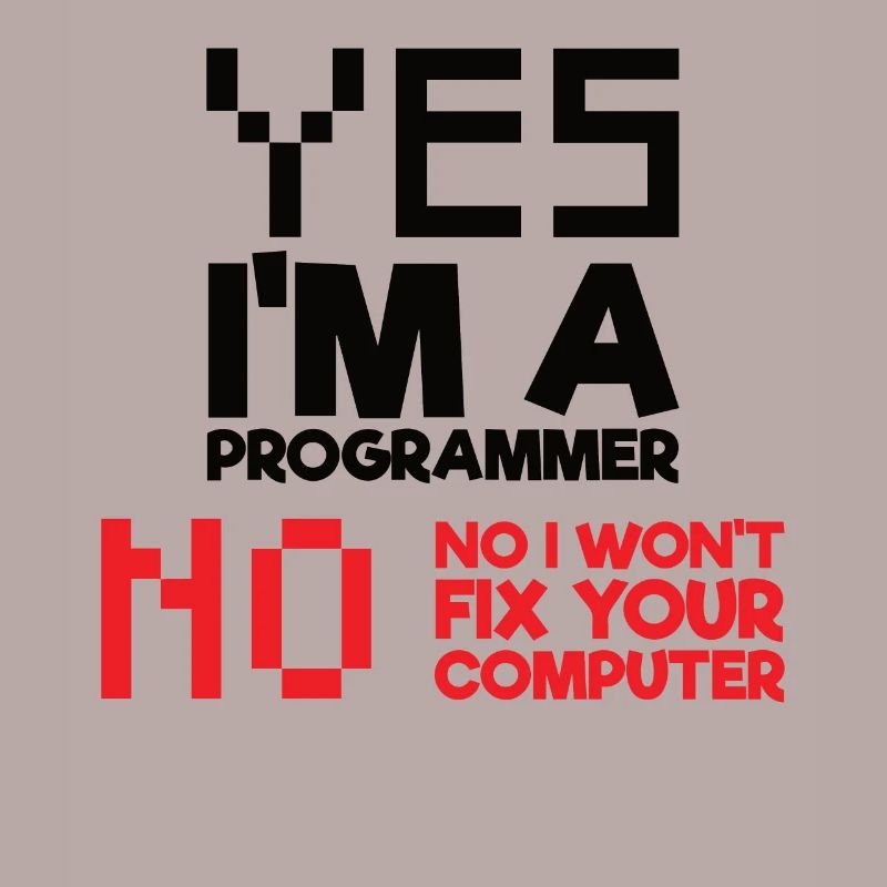 Yes I am a programmer computer science computer