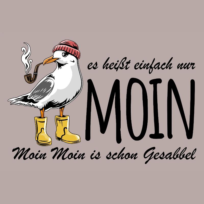 Möwe - Es heißt einfach nur Moin - Spruch