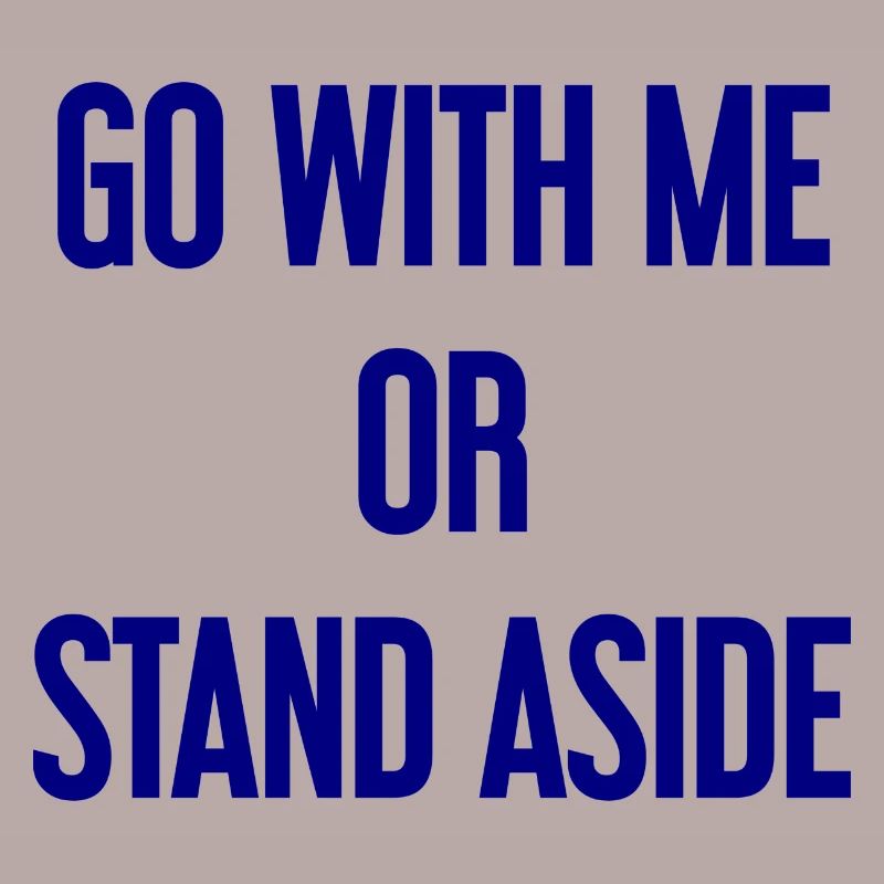 Geh mit oder beiseite