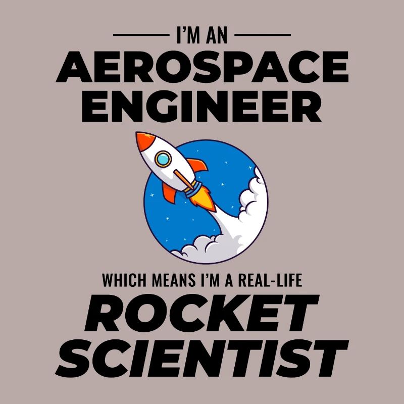 Aerospace Engineer Astronautical Rocket Scientist