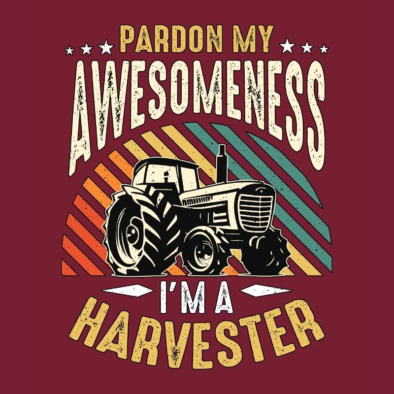 Moissonneuse-batteuse Pardon My Awesomeness Tractor Operator