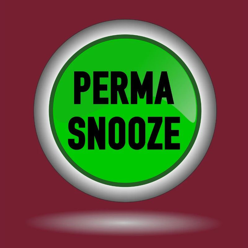 Perma-Snooze Button flat - Snooze permanent