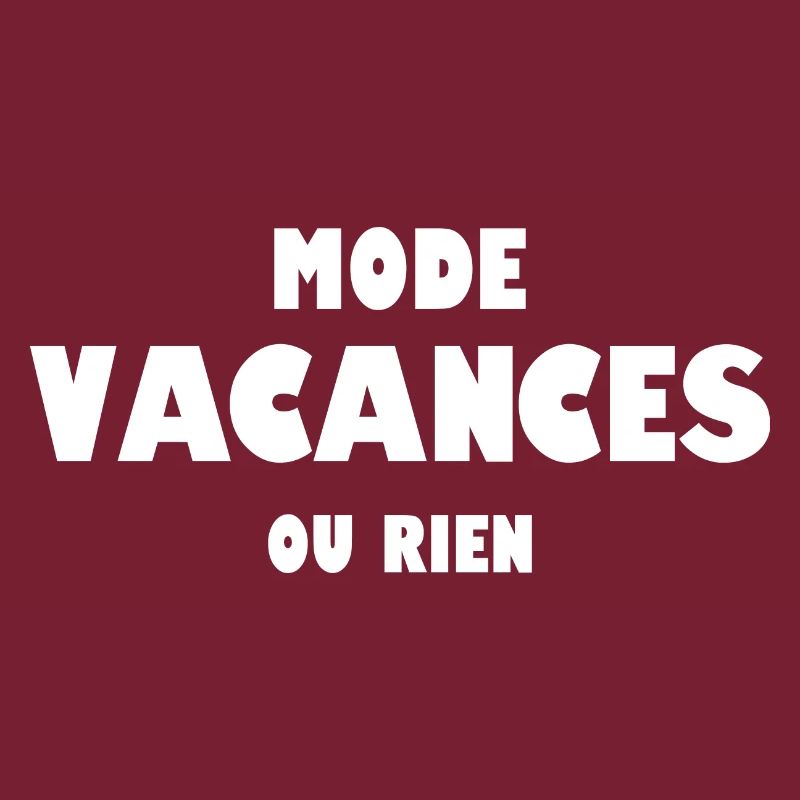 Mode vacances ou rien